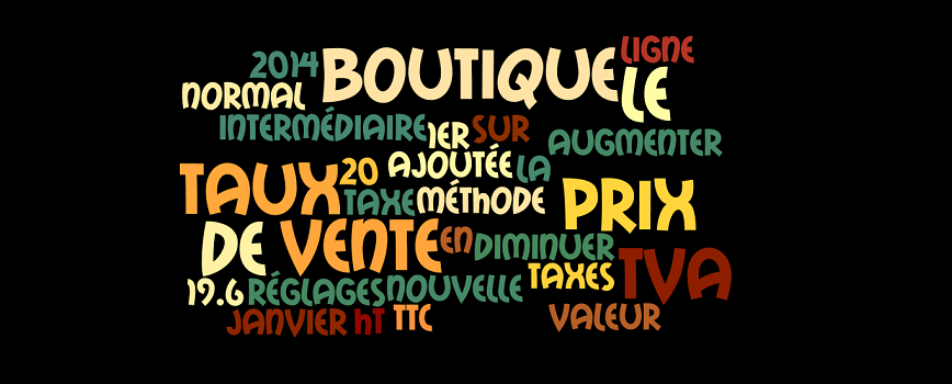 Comment modifier la taxe de sa boutique de 19.6 à 20% ?
